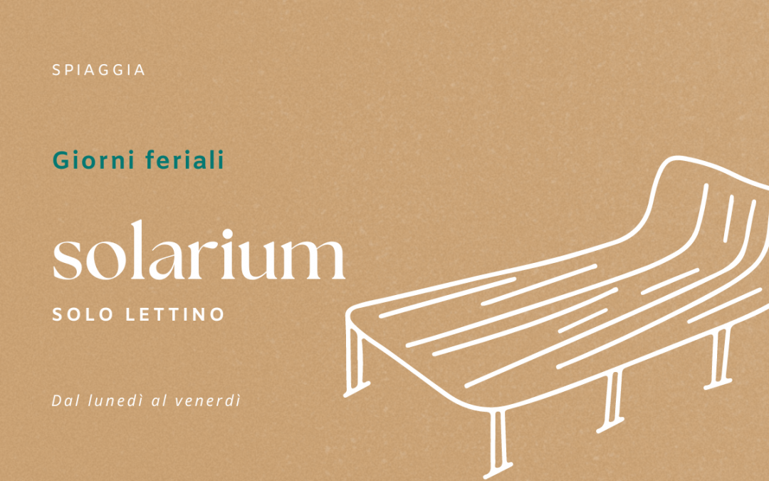 Spiaggia – Solarium – giorni feriali